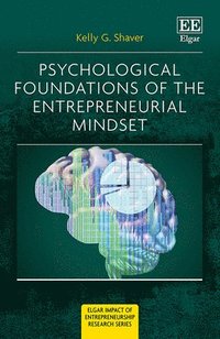bokomslag Psychological Foundations of The Entrepreneurial Mindset