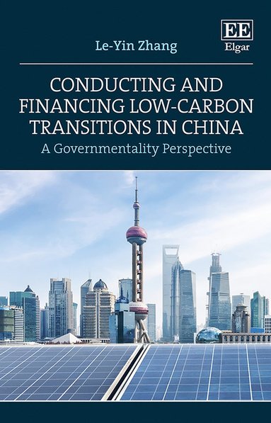 bokomslag Conducting and Financing Low-carbon Transitions in China