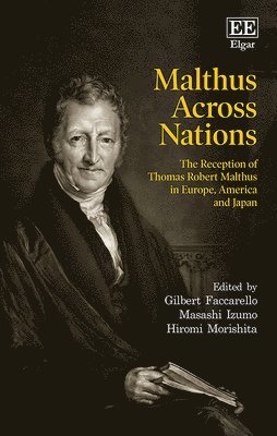 Gilbert Faccarello, Masashi Izumo, Hiromi Morishita - Malthus Across Nations, Inbunden