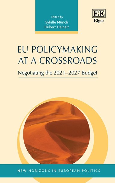 Sybille Münch, Hubert Heinelt - EU Policymaking at a Crossroads, Inbunden