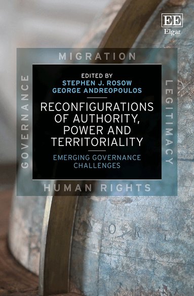 Stephen J. Rosow, George Andreopoulos - Reconfigurations of Authority, Power and Territoriality, Inbunden