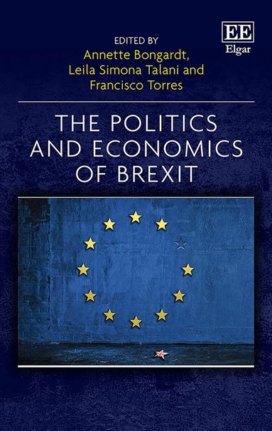 Annette Bongardt, Leila S. Talani, Francisco Torres - Politics and Economics of Brexit, Inbunden