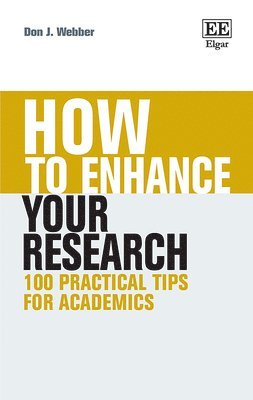 Don J. Webber - How to Enhance Your Research, Inbunden