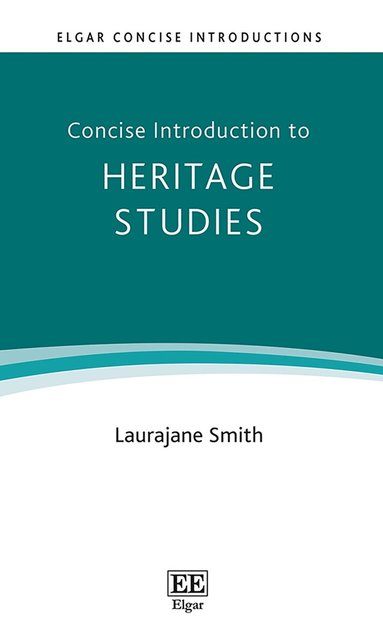 Laurajane Smith - Concise Introduction to Heritage Studies, Inbunden