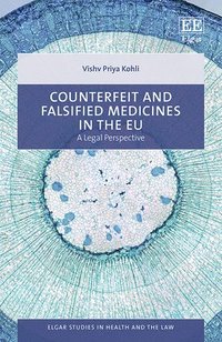 bokomslag Counterfeit and Falsified Medicines in the EU
