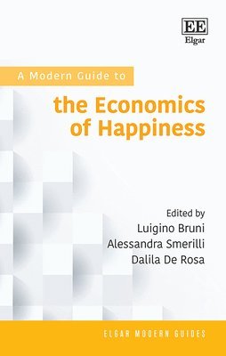 bokomslag A Modern Guide to the Economics of Happiness