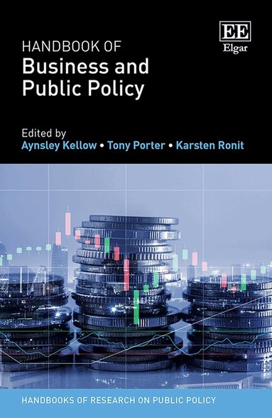 Aynsley Kellow, Tony Porter, Karsten Ronit - Handbook of Business and Public Policy, Inbunden
