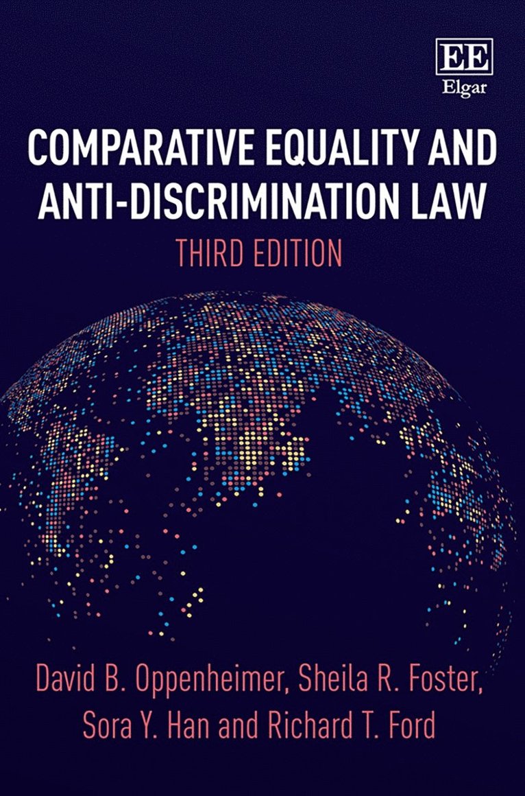 David B. Oppenheimer, Sheila R. Foster, Sora Y. Han, Richard T. Ford - Comparative Equality and Anti-Discrimination Law, Third Edition, Inbunden