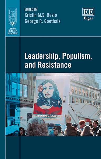 Kristin M.S. Bezio, George R. Goethals - Leadership, Populism, and Resistance, Inbunden
