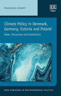 bokomslag Climate Policy in Denmark, Germany, Estonia and Poland