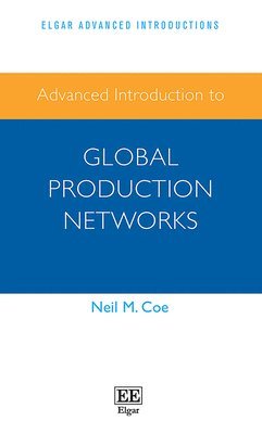 bokomslag Advanced Introduction to Global Production Networks