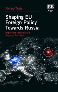 bokomslag Shaping EU Foreign Policy Towards Russia
