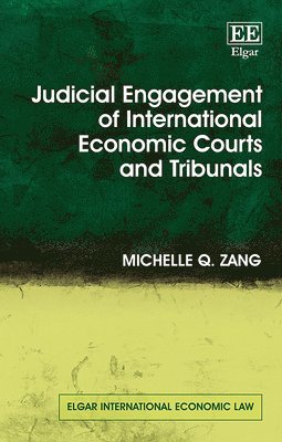 bokomslag Judicial Engagement of International Economic Courts and Tribunals