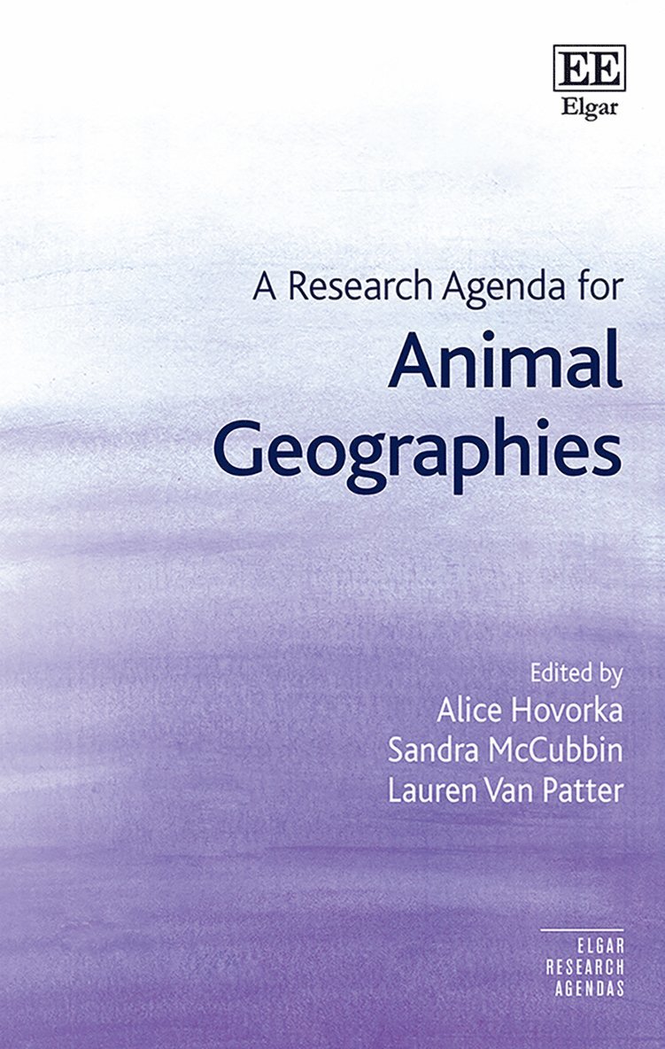 Alice Hovorka, Sandra McCubbin, Lauren Van Patter - Research Agenda for Animal Geographies, Inbunden