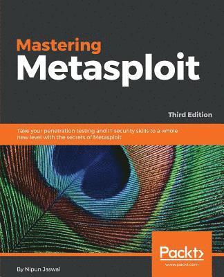 bokomslag Mastering Metasploit - Third Edition