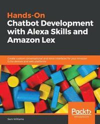 bokomslag Hands-On Chatbot Development with Alexa Skills and Amazon Lex