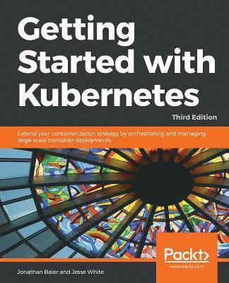 bokomslag Getting Started with Kubernetes