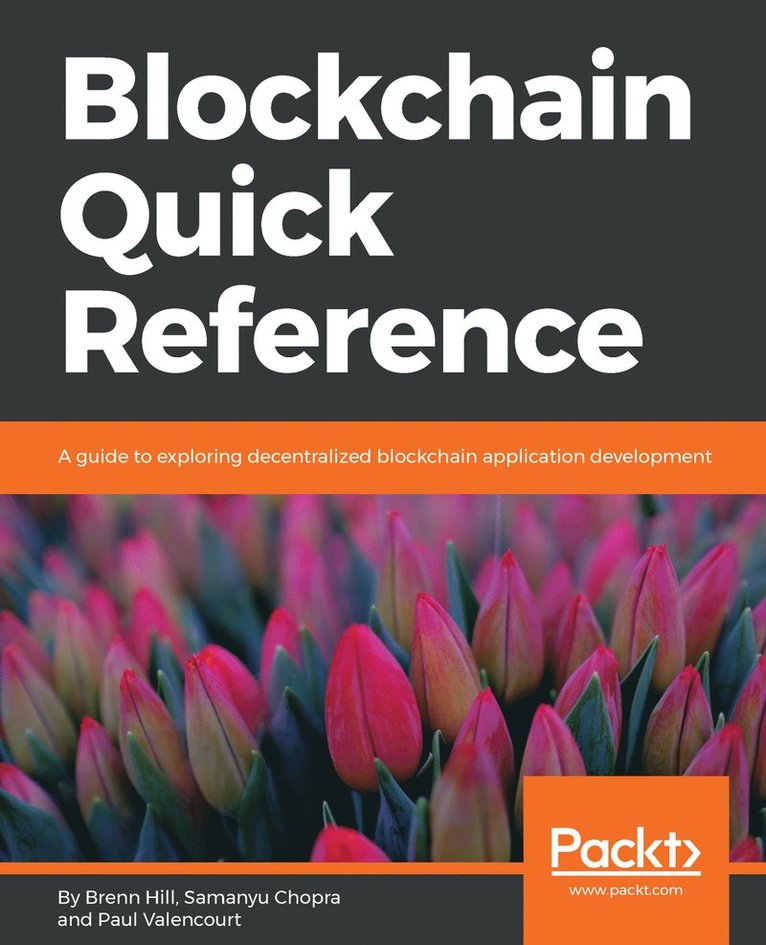 Brenn Hill, Samanyu Chopra, Paul Valencourt - Blockchain Quick Reference, Häftad