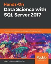 bokomslag Hands-On Data Science with SQL Server 2017