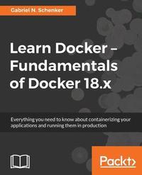 bokomslag Learn Docker - Fundamentals of Docker 18.x