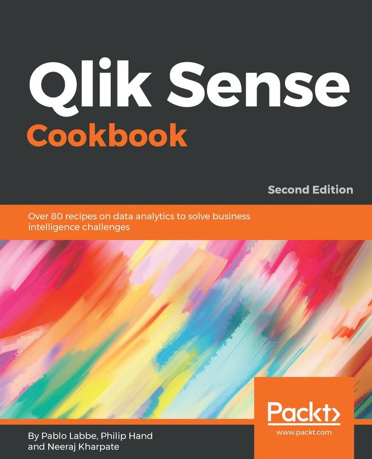 Pablo Labbe, Philip Hand, Neeraj Kharpate, Pablo Ibaceta - Qlik Sense Cookbook, Häftad