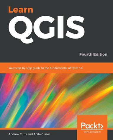 Andrew Cutts, Anita Graser - Learn QGIS, Häftad