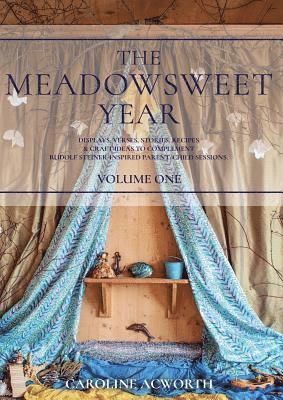 Caroline Acworth - Meadowsweet Year Volume 1, Häftad