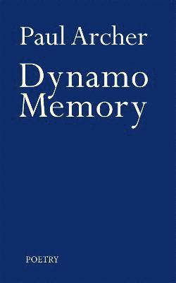 Paul Archer - Dynamo Memory, Häftad