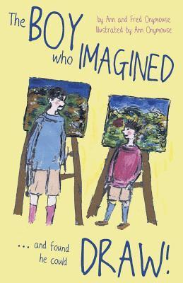 The BOY Who IMAGINED...and Found He Could DRAW! 1