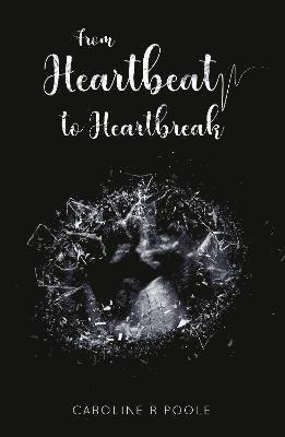 bokomslag From Heartbeat to Heartbreak