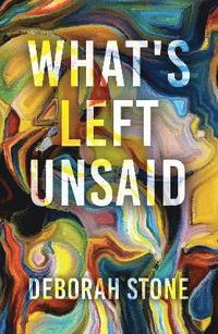 bokomslag What's Left Unsaid