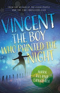 bokomslag Vincent - The Boy Who Painted the Night