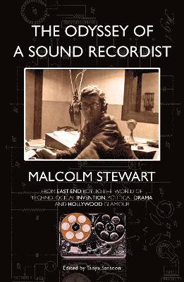 Malcolm Stewart - Odyssey of a Sound Recordist, Inbunden