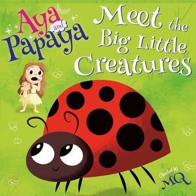 bokomslag AYA and PAPAYA Meet the Big Little Creatures