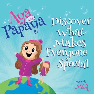 AYA and PAPAYA Discover What Makes Everyone Special 1