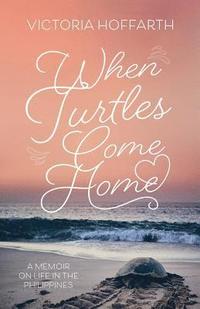 bokomslag When Turtles Come Home