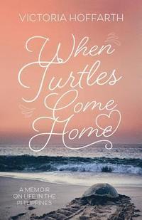 bokomslag When Turtles Come Home