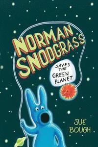 bokomslag Norman Snodgrass Saves the Green Planet