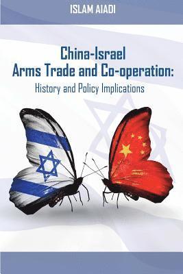 bokomslag China-Israel Arms Trade and Co-operation: History and Policy Implications