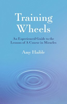 Amy Naylor Haible - Training Wheels, Häftad