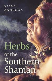 bokomslag Herbs of the Southern Shaman