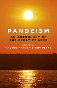 bokomslag Pandeism: An Anthology of the Creative Mind