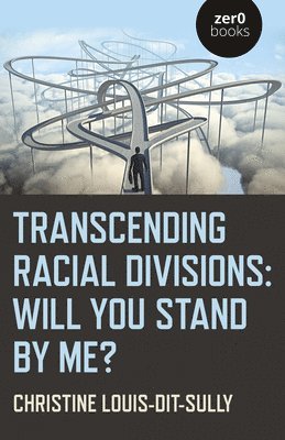 Transcending Racial Divisions 1