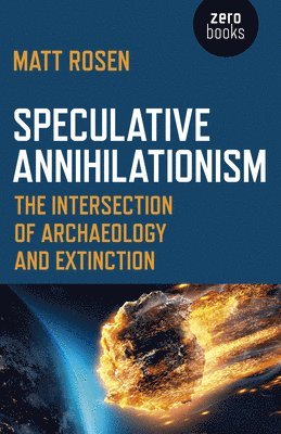 Matt Rosen - Speculative Annihilationism, Häftad