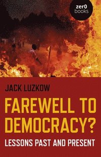 bokomslag Farewell to Democracy?