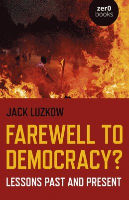 Farewell to Democracy? 1