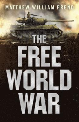 bokomslag Free World War, The - How much impact can one man have on the future?