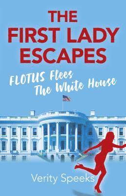 First Lady Escapes, The 1