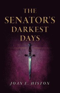 bokomslag Senator's Darkest Days, The