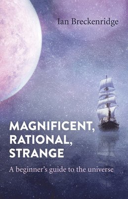 Ian Breckenridge - Magnificent, Rational, Strange, Häftad